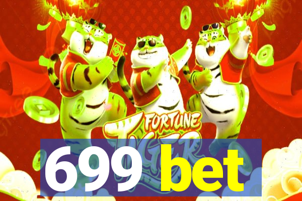 699 bet